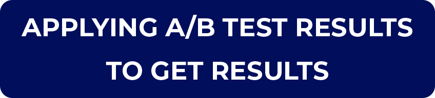 Applying A/B Test Results To Get Results