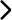 >
