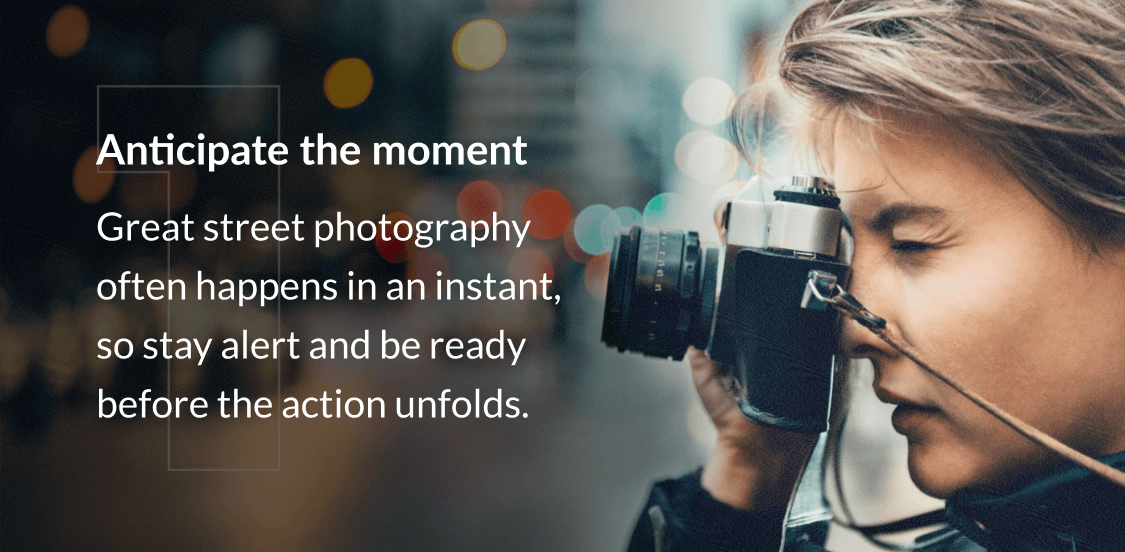 Anticipate the moment