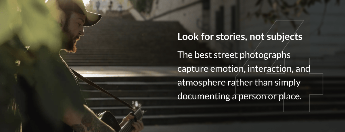 Look for stories, not subjects