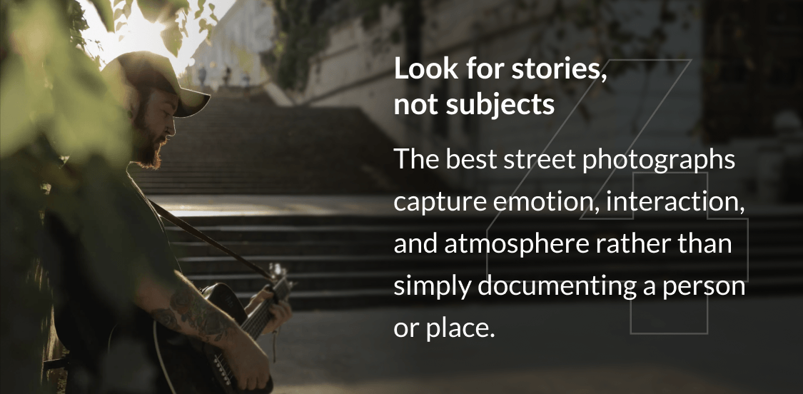 Look for stories, not subjects
